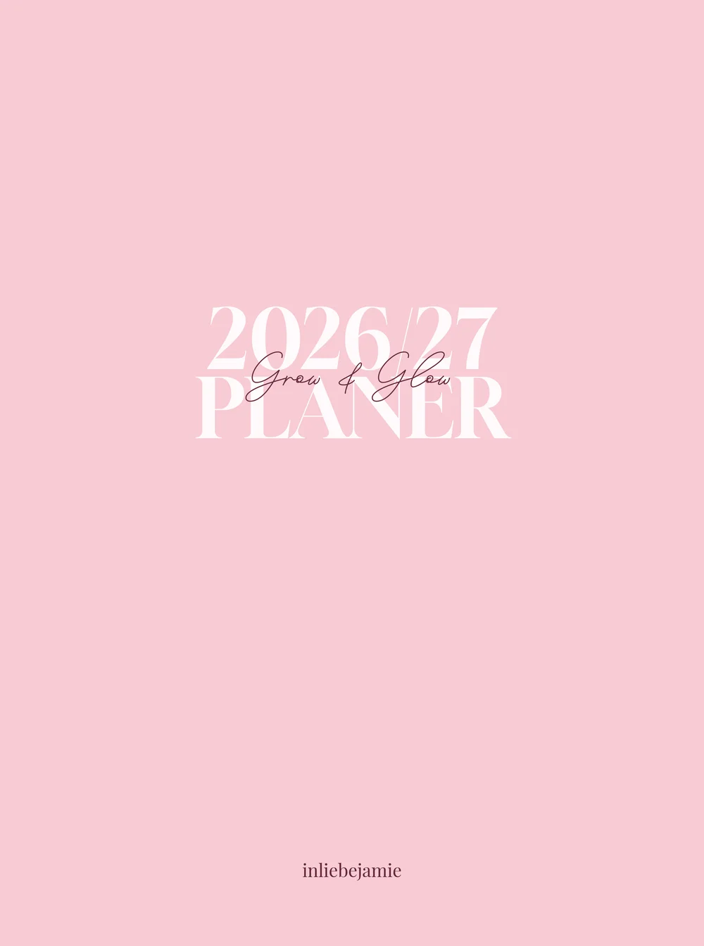Cover des Grow & Glow Planners 2026/27 in Rose von In Liebe, Jamie